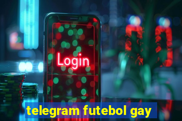 telegram futebol gay